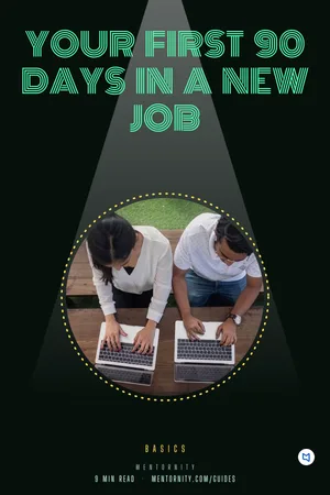 Film-style poster for the guide: Your First 90 Days in a New Job