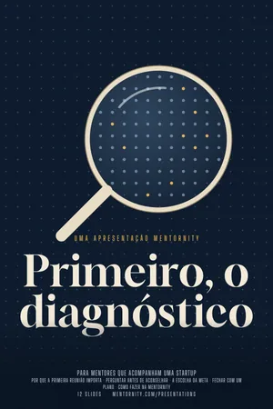 Pôster da apresentação: Guia do mentor: Primeiro, o diagnóstico