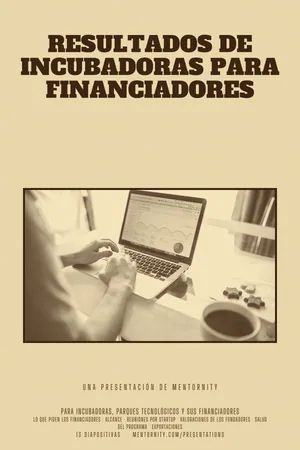 Póster de la presentación: Resultados de incubadoras para financiadores