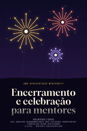 Imagem no estilo de pôster de cinema para a apresentação Encerramento e celebração para mentores