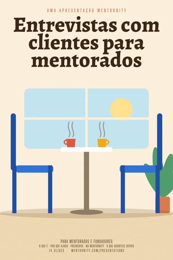 Pôster em estilo de cinema da apresentação Entrevistas com clientes para mentorados