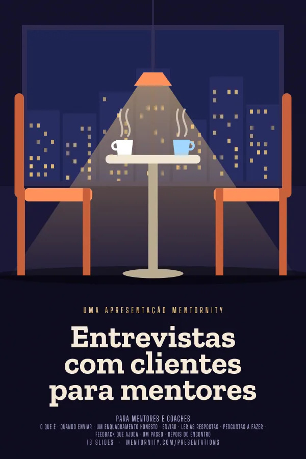 Pôster em estilo de cinema da apresentação Entrevistas com clientes para mentores