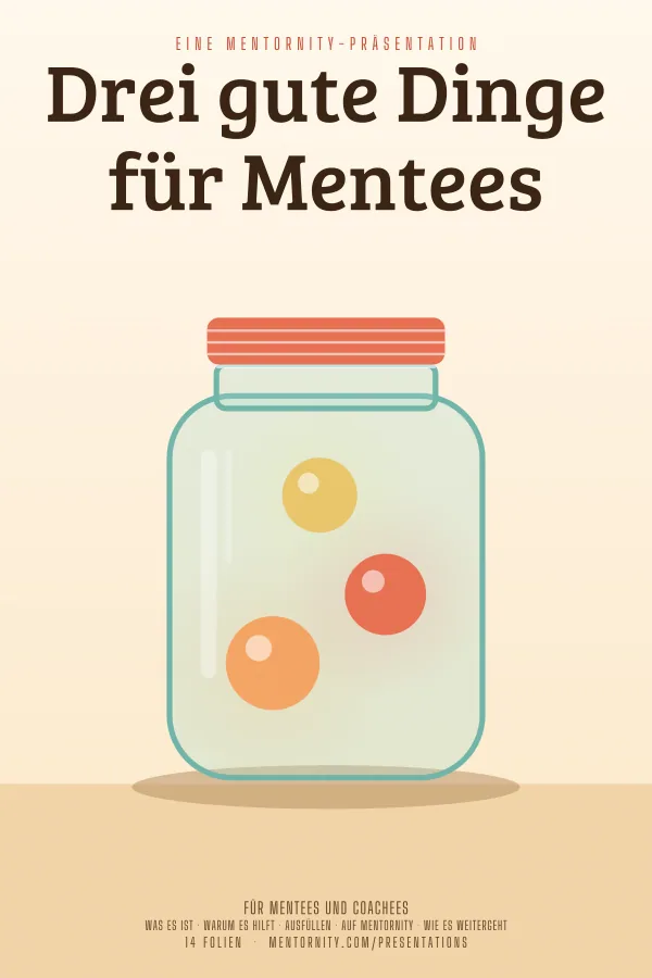 Filmplakat zur Präsentation Drei gute Dinge für Mentees