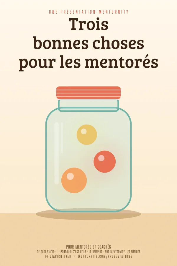Affiche de film de la présentation Trois bonnes choses pour les mentorés