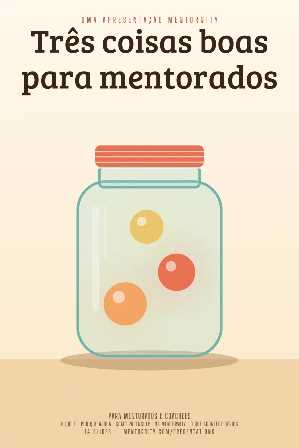 Pôster em estilo de cinema da apresentação Três coisas boas para mentorados