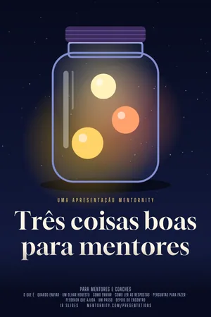 Imagem no estilo de pôster de cinema para a apresentação Três coisas boas para mentores