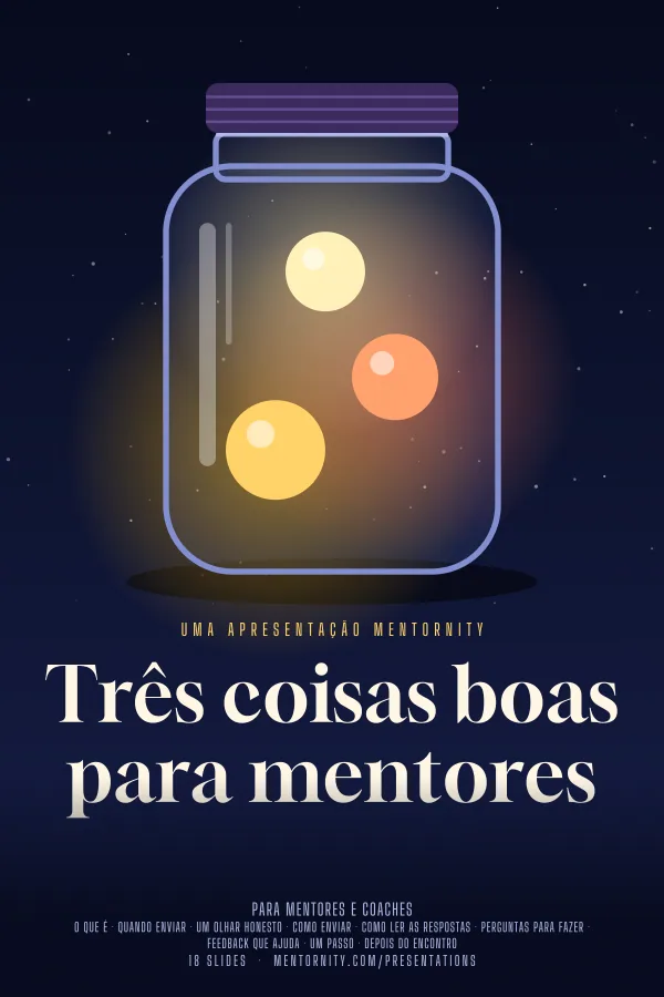 Pôster em estilo de cinema da apresentação Três coisas boas para mentores