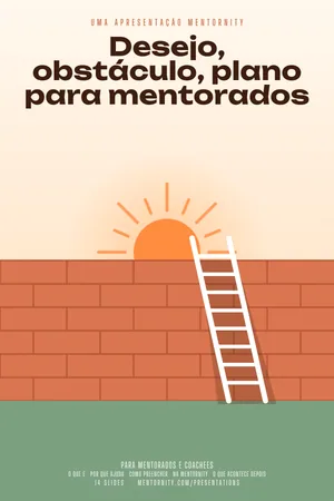 Imagem no estilo de pôster de cinema para a apresentação Desejo, obstáculo, plano para mentorados