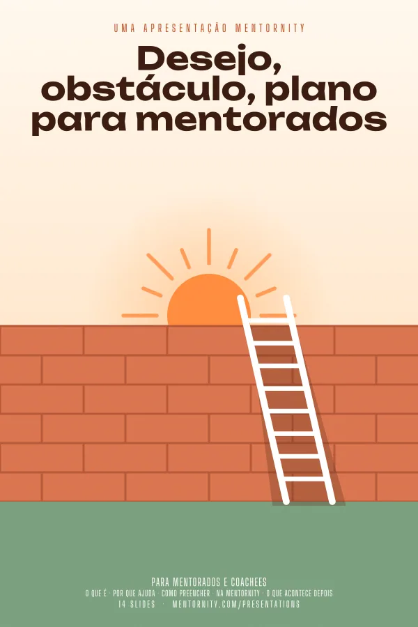 Pôster em estilo de cinema da apresentação Desejo, obstáculo, plano para mentorados